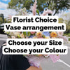 Florist Choice Vase arrangement - Set Your Budget & Colour